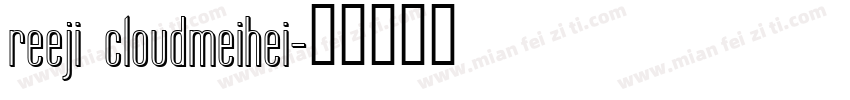 reeji cloudmeihei字体转换